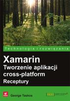 Okładka książki Xamarin Tworzenie aplikacji cross-platform Receptury