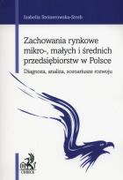 Okładka książki Zachowania rynkowe mikro-, małych i średnich przedsiębiorstw w Polsce