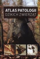 Okładka książki Atlas patologii dzikich zwierząt