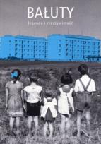Okładka książki Bałuty - mitologia i faktografia