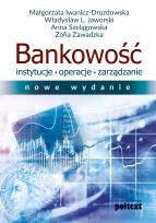 Okładka książki Bankowość. Instytucje, operacje, zarządzanie (nowe wydanie)