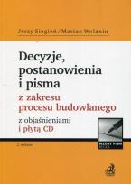 Okładka książki Decyzje postanowienia i pisma z zakresu procesu budowlanego z objaśnieniami i płytą CD