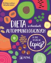 Okładka książki Dieta w chorobach autoimmunologicznych