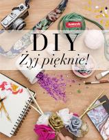Okładka książki DIY. Żyj pięknie!