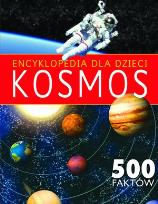 Okładka książki Encyklopedia dla dzieci. Kosmos. 500 faktów