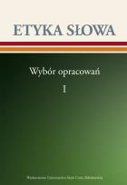 Okładka książki Etyka słowa Wybór opracowań Tom 1