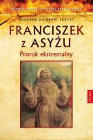 Okładka książki Franciszek z Asyżu Prorok ekstremalny