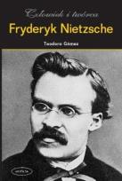 Okładka książki Fryderyk Nietzsche. Człowiek i twórca