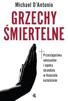 Okładka książki Grzechy śmiertelne. Przestępstwa seksualne i epoka