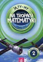 Okładka książki Ja Ty My 1 Na tropach matematyki Podręcznik Część 2