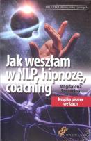 Okładka książki Jak weszłam w NLP, hipnozę, coaching BR