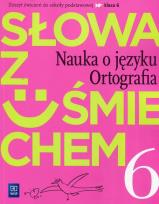 Okładka książki Język polski SP KL 6. Słowa z uśmiechem. Nauka o języku i ortografia zeszyt ćwiczeń (2017) BPZ