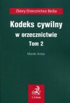 Okładka książki Kodeks cywilny w orzecznictwie Tom 2