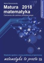 Okładka książki Matura 2018 Matematyka Ćwiczenia Zakres podstawowy