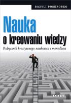Okładka książki Nauka o kreowaniu wiedzy