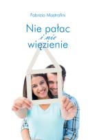Okładka książki Nie pałac i nie więzienie