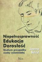Okładka książki Niepełnosprawność Edukacja Dorosłość