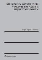 Okładka książki Nieuczciwa konkurencja w prawie prywatnym międzynarodowym