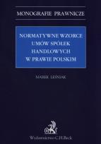 Okładka książki Normatywne wzorce umów spółek handlowych w prawie polskim