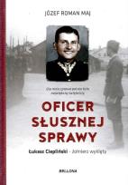 Okładka książki Oficer słusznej sprawy. Rzecz o Łukaszu Ciepliński