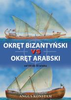 Okładka książki Okręt bizantyński vs okręt arabski od VII do XI w