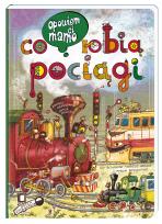 Okładka książki Opowiem ci mamo, co robią pociągi