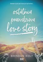 Okładka książki Ostatnia prawdziwa love story