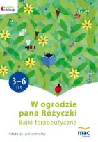 Okładka książki Owocna edukacja. W ogrodzie pana Różyczki. Bajki terapeutyczne