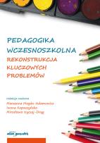 Okładka książki Pedagogika wczesnoszkolna Rekonstrukcja kluczowych problemów
