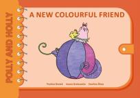 Okładka książki Polly and Holly cz.2 A New Colourful Friend