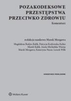 Okładka książki Pozakodeksowe przestępstwa przeciwko zdrowiu. Komentarz