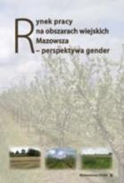 Okładka książki Rynek pracy na obszarach wiejskich Mazowsza...