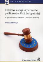 Okładka książki Rynkowe usługi użyteczności publicznej w Unii Europejskiej