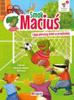 Okładka książki Smok Maciuś i jego pierwszy dzień w przedszkolu