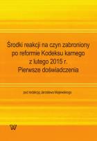 Opakowanie Środki reakcji na czyn zabroniony po reformie Kodeksu karnego z lutego 2015 r