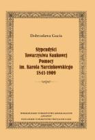 Okładka książki Stypendyści Towarzystwa Naukowej Pomocy im. Karola Marcinkowskiego 1841-1909