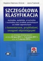 Okładka książki Szczegółowa klasyfikacja dochodów wydatków przychodów i rozchodów oraz środków pochodzących ze źródeł zagranicznych z komentarzem przykładami uwagami objaśniającymi