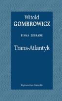 Okładka książki Trans-Atlantyk. Pisma zebrane