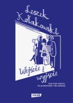 Okładka książki Wejście i wyjście oraz inne utwory ku przestrodze i dla zabawy