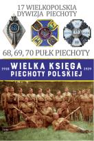 Okładka książki Wielka Księga Piechoty Polskiej 1918-1939 Tom 17 17 Wielkopolska Dywizja Piechoty