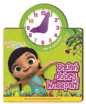 Okładka książki Wissper Jak w zegarku.Dzeiń dobry Wissper!