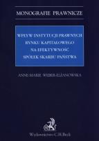 Okładka książki Wpływ instytucji prawnych rynku kapitałowego na efektywność Spółek Skarbu Państwa