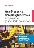 Okładka książki Współczesne przedsiębiorstwo a wyzwania gospodarki światowej