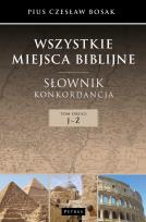 Okładka książki Wszystkie miejsca biblijne. Słownik i konkord. T.2