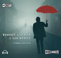 Okładka książki Wyszedł z siebie i nie wrócił - Audiobook