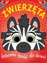 Okładka książki Zwierzęta Kolorowe maski dla dzieci