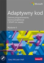 Okładka książki Adaptywny kod Zwinne programowanie wzorce projektowe i SOLID-ne zasady. Wydanie II