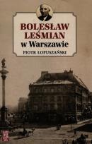 Okładka książki Bolesław Leśmian w Warszawie