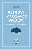 Okładka książki Burza w szklance wody. Fizyka w życiu codziennym
