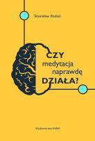 Okładka książki Czy medytacja naprawdę działa?